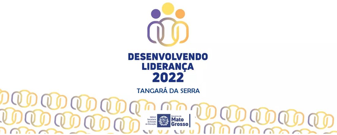 Desenvolvendo Lideranças - DRE Tangará da Serra