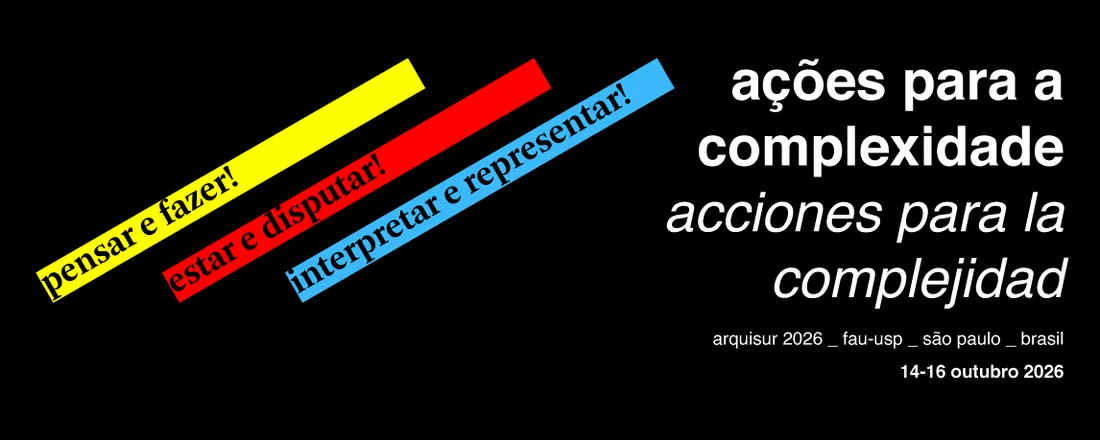 XLIV Encontro e XXIX Congresso ARQUISUR: ações para a complexidade