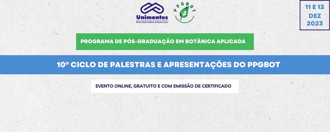 10º CICLO DE PALESTRAS E APRESENTAÇÕES DO PPGBOT