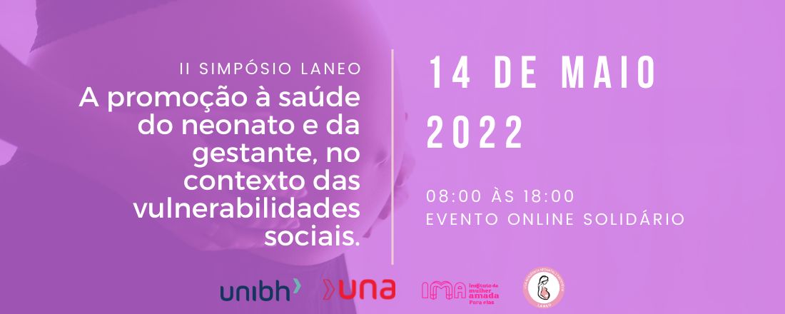 II SIMPÓSIO LANEO: Promoção à saúde do neonato e da gestante, no contexto das vulnerabilidades sociais