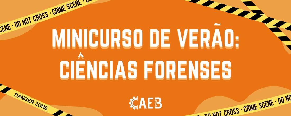 Minicurso de Verão: Ciências Forenses