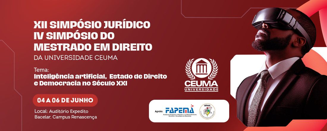 XII SIMPÓSIO JURÍDICO IV SIMPÓSIO DO MESTRADO EM DIREITO DA UNIVERSIDADE CEUMA