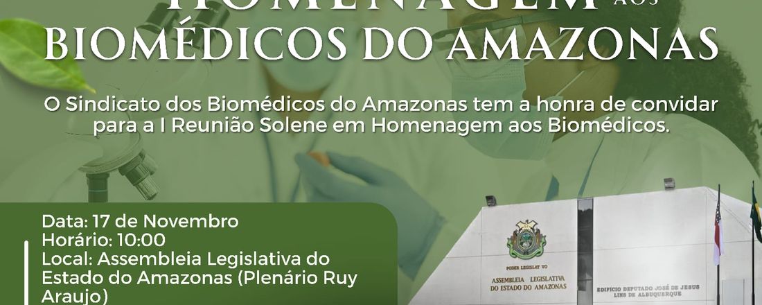 I Reunião Solene Em Homenagem aos Biomedicos do Amazonas