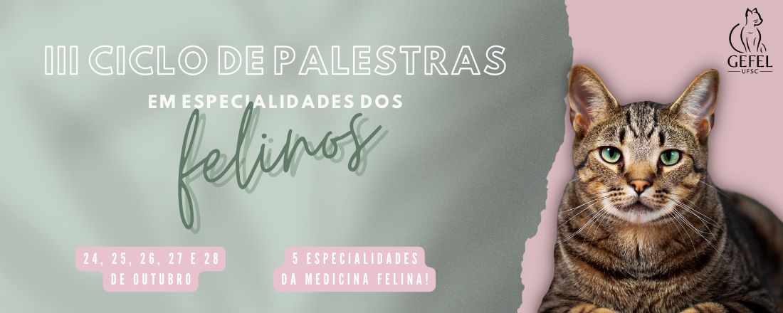 III Ciclo de Palestras em Especialidades dos Felinos
