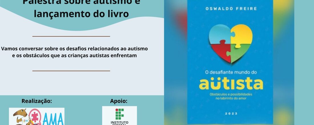 Palestra sobre autismo e lançamento de livro "O desafiante mundo do autista"