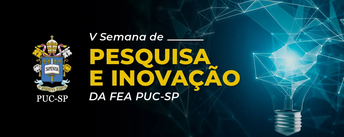 V Semana de Pesquisa e Inovação da FEA PUCSP