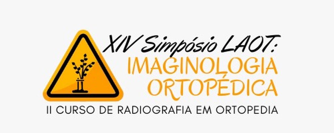 XIV Simpósio LAOT: Imaginologia ortopédica e II Curso de Radiografia em Ortopedia