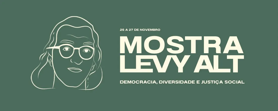 Mostra Científica Levy Alt – Democracia, Diversidade & Justiça Social