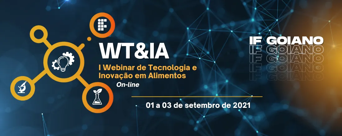 I WEBINAR DE TECNOLOGIA E INOVAÇÃO EM ALIMENTOS (WT&IA)