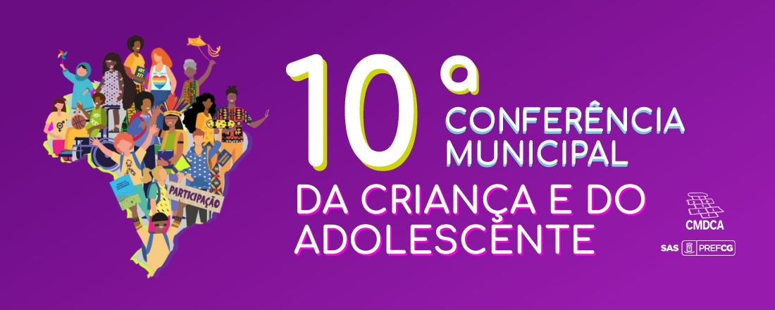 10ª Conferência Municipal da Criança e do Adolescente