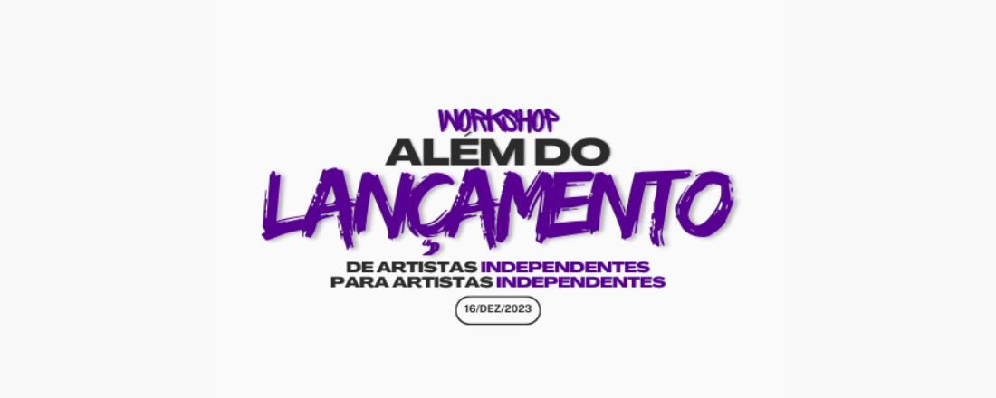 Workshop Além Do Lançamento