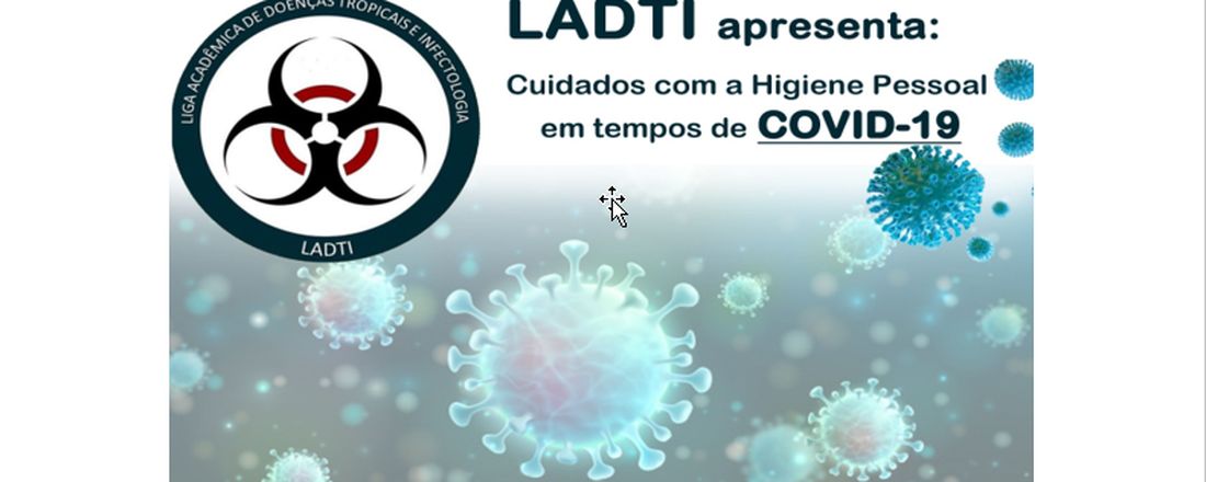 CUIDADOS DE HIGIENE PESSOAL EM TEMPOS DE COVID – 19.