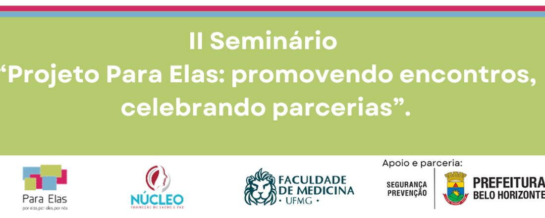 Seminário do Projeto Para Elas: promovendo encontros, celebrando parcerias.