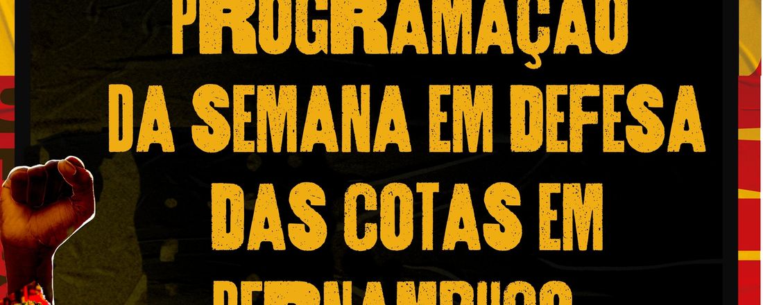 Semana em Defesa das Cotas - PE