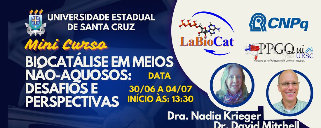 Mini curso de Biocatálise em meios não-aquosos: desafios e perspectivas