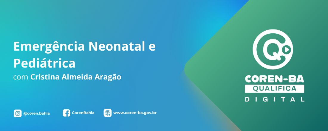 Emergência Neonatal e Pediátrica | Coren-BA Qualifica Digital