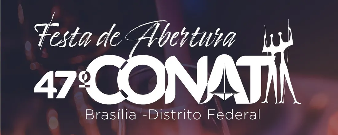 Festa de confraternização 47° CONAT