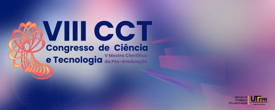 VIII Congresso de Ciência e Tecnologia e V Mostra Científica da Pós-Graduação da UTFPR-DV