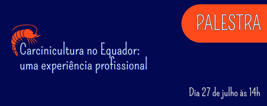 Carcinicultura no Equador: Uma Experiencia Profissional