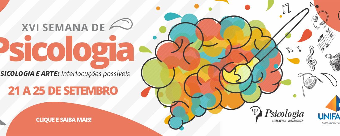 XVI Semana de Psicologia -Psicologia e Arte: Interlocuções possíveis