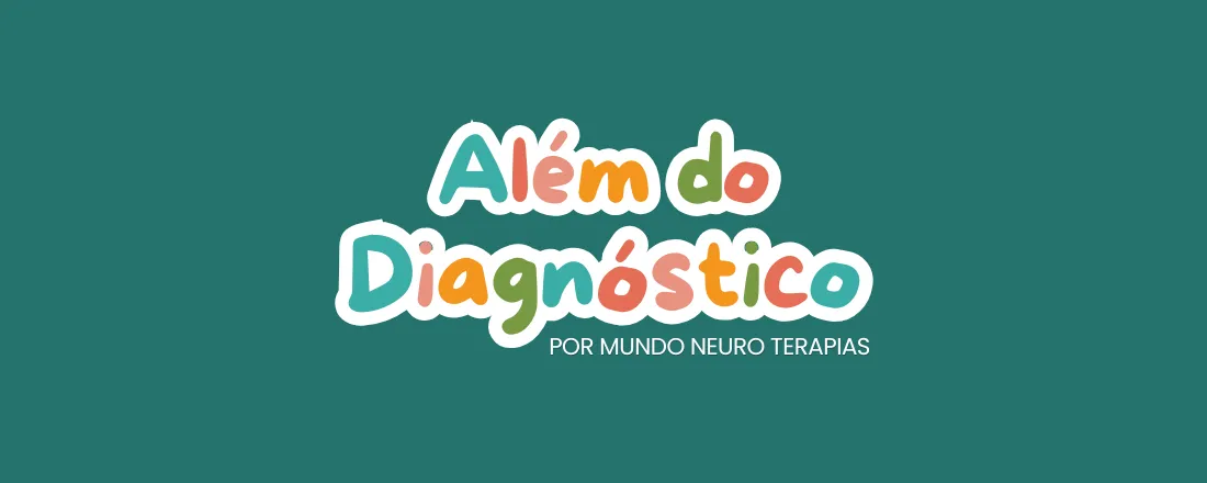 Além do Diagnóstico