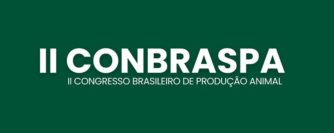 II CONGRESSO BRASILEIRO DE PRODUÇÃO ANIMAL (CONBRASPA)