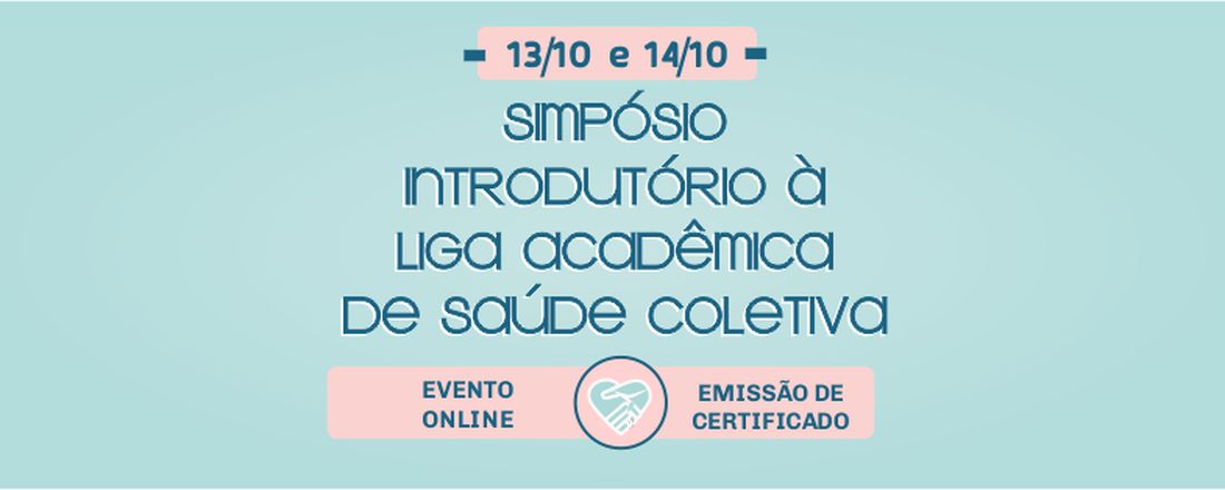 I Simpósio da Liga Acadêmica de Saúde Coletiva (LASC) - UFTM.