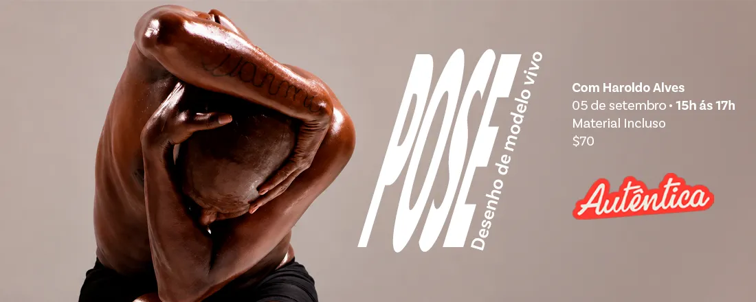 Pose - Oficina de Modelo Vivo 4ª Edição