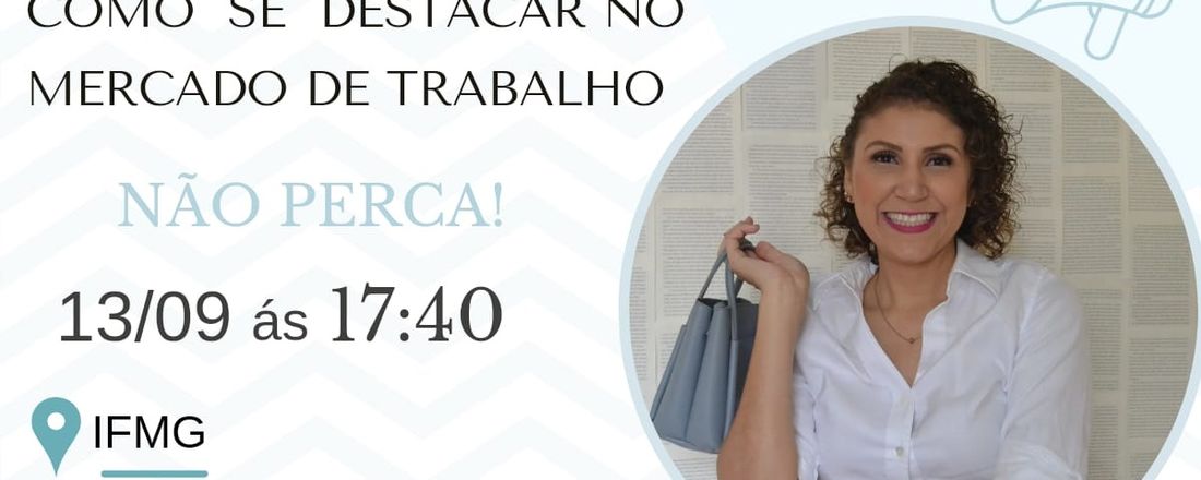 Palestra- Excelência profissional, como se destacar no mercado de trabalho