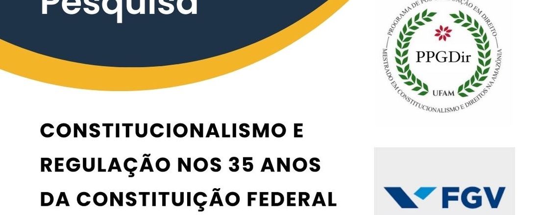 Seminário de Pesquisa “Regulação e Constitucionalismo nos 35 anos da Constituição Federal”