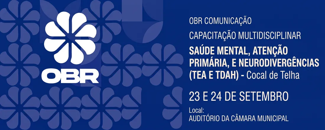 CAPACITAÇÃO MULTIDISCIPLINAR SAÚDE MENTAL, ATENÇÃO PRIMÁRIA, E NEURODIVERGÊNCIAS (TEA E TDAH) - Cocal de Telha