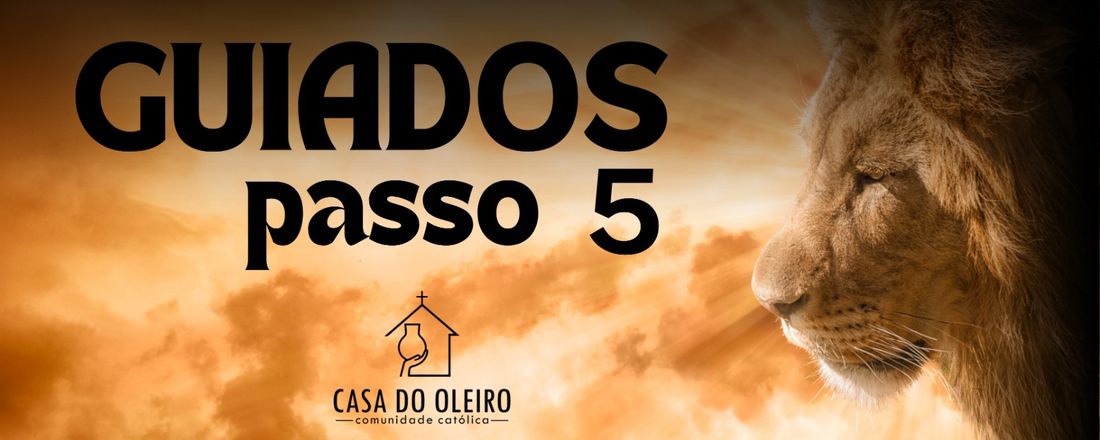 GUIADOS PASSO 5 / TURMA AGOSTO