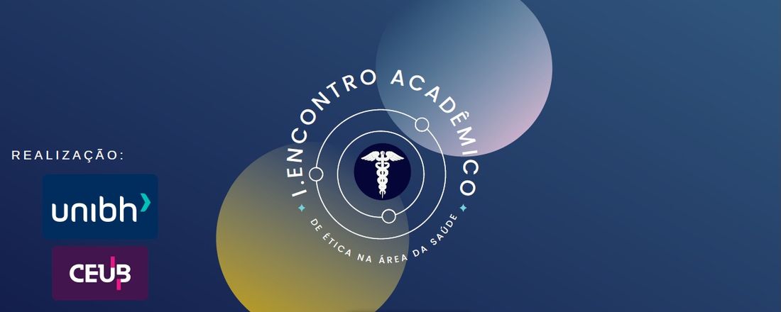 Encontro Acadêmico de Ética na Área da Saúde