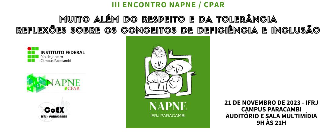 III Encontro do NAPNE CPar - Muito além do respeito e da tolerância: reflexões sobre os conceitos de deficiência e inclusão