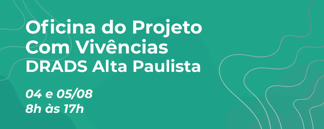 Oficina do Projeto Com Vivências - Alta Paulista