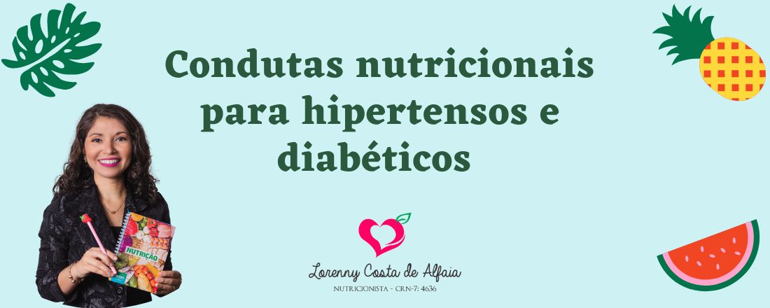 Dietoterapia para Diabetes e Hipertensão