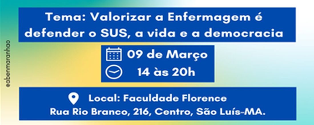 CONFERÊNCIA LIVRE DA ENFERMAGEM DE SÃO LUÍS, com o Tema: valorizar a Enfermagem é defender o SUS, a vida e a democracia