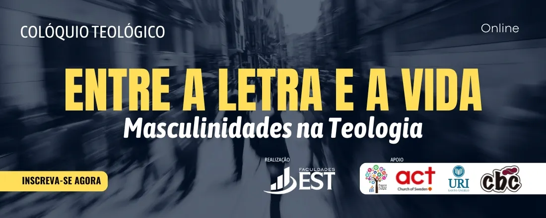 Colóquio Teológico: Entre a Letra e a Vida - masculinidades na Teologia