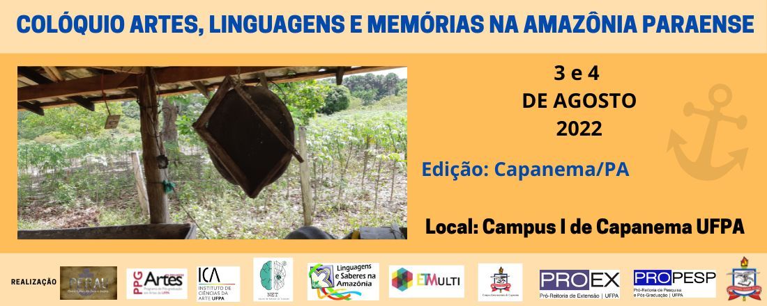 COLÓQUIO ARTES, LINGUAGENS E MEMÓRIAS NA AMAZÔNIA PARAENSE