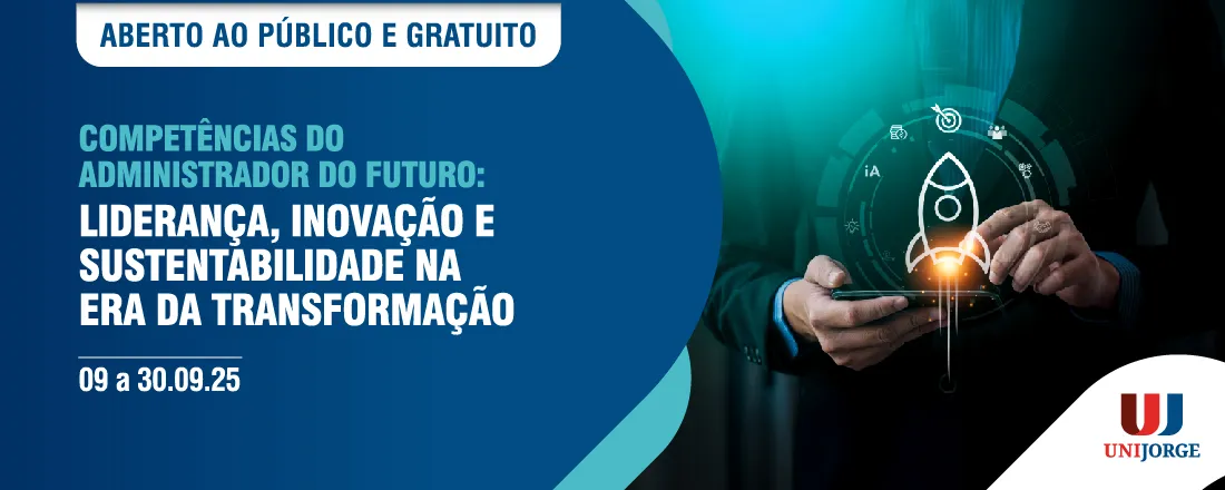 Competências do Administrador do Futuro: Liderança, Inovação e Sustentabilidade na Era da Transformação