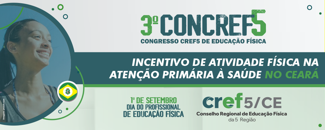 3º CONCREF5 - Incentivo de Atividade Física na Atenção Primária à Saúde: concepção, desafios e perspectivas no Ceará.