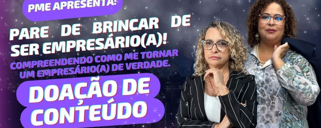 PME - Programa de Mentoria Empresarial: Pare de Brincar de Ser Empresário!