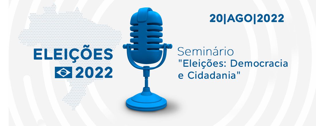 Seminário on-line: “Eleições: Democracia e Cidadania”