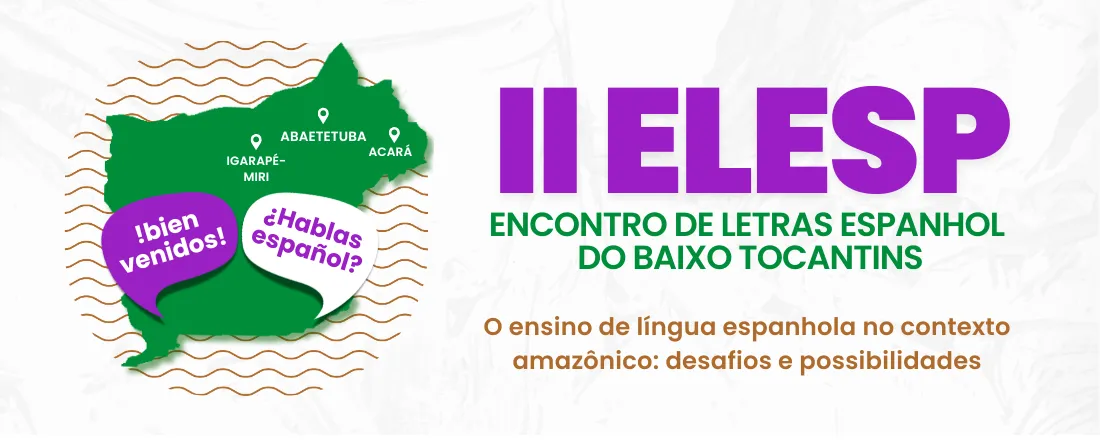 II Encontro de Letras Espanhol do Baixo Tocantins (ELESP)