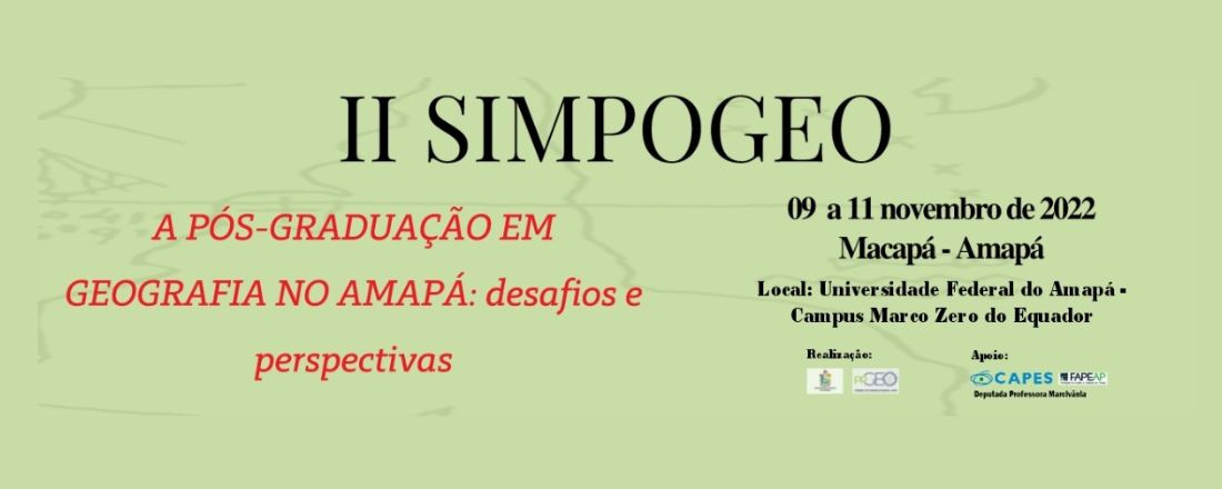 II SIMPOGEO Pós-graduação em Geografia no Amapá: desafios e perspectivas