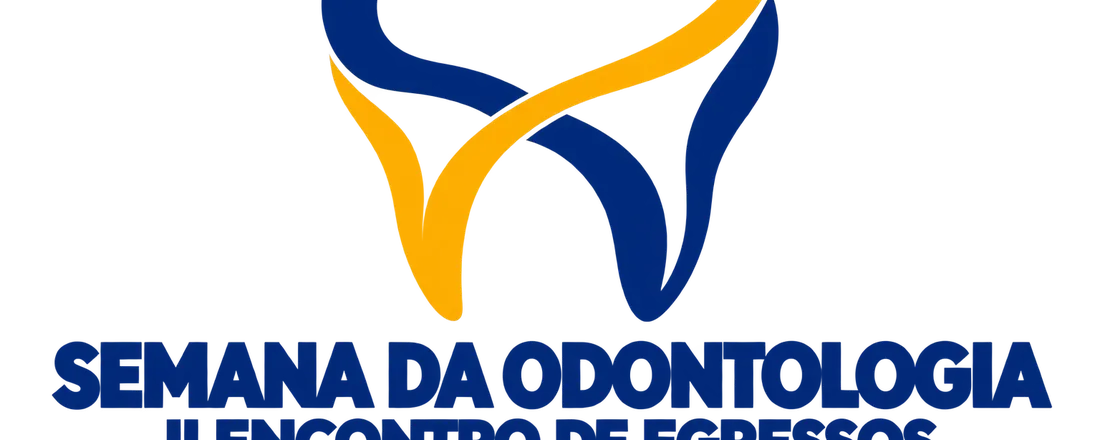 SEMANA DA ODONTOLOGIA E II ENCONTRO DE EGRESSOS