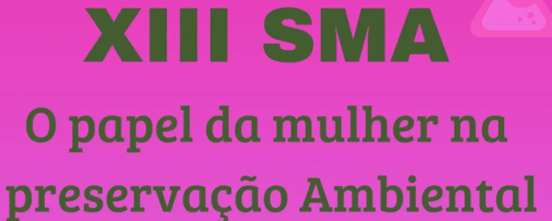 Décima Terceira Semana do Meio Ambiente 2025 - XIII SMA