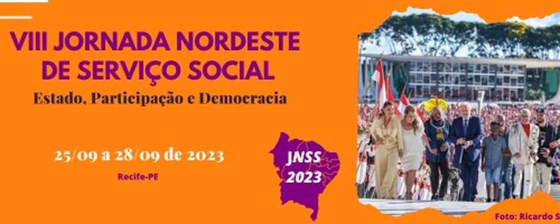 VIII JORNADA NORDESTE DE SERVIÇO SOCIAL: ESTADO, PARTICIPAÇÃO E DEMOCRACIA