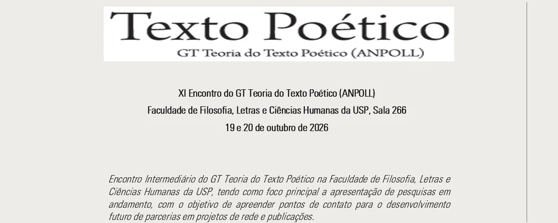 XI Encontro Nacional do Grupo de Trabalho Teoria do Texto Poético (ANPOLL)