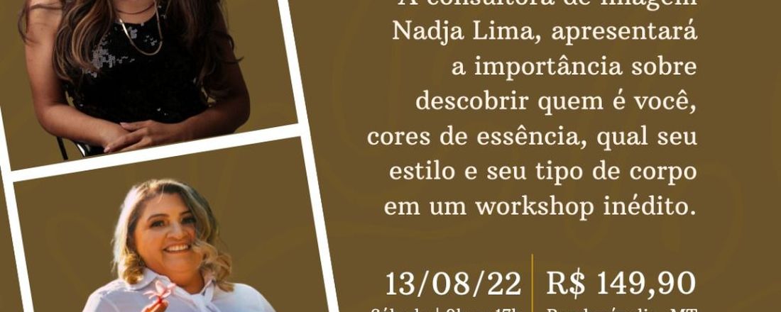 O poder da Imagem e Estilo com  Nadja Lima